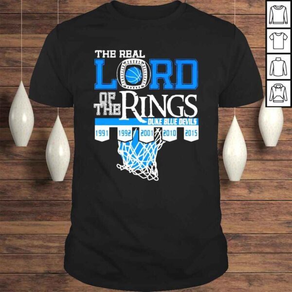 The Real Lord Of The Rings Duke Blue Devil Basketball 1991 1992 2001 2010 2015 Shirt