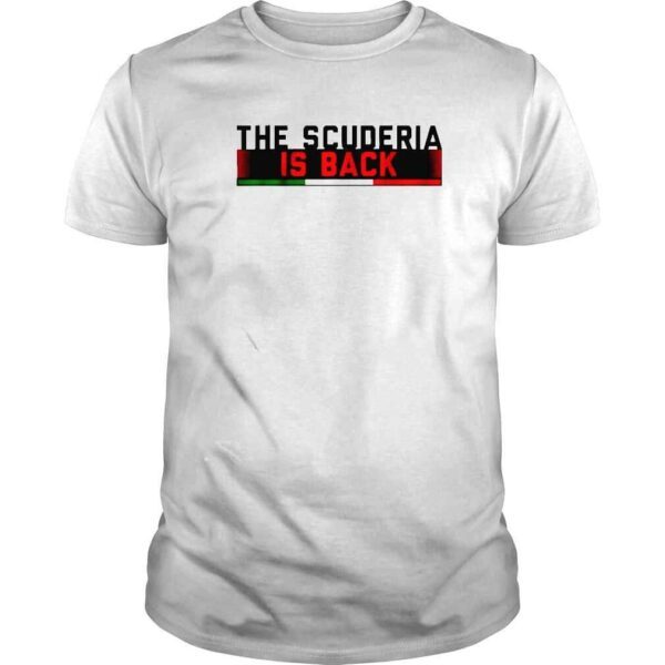 The scuderia is back shirt