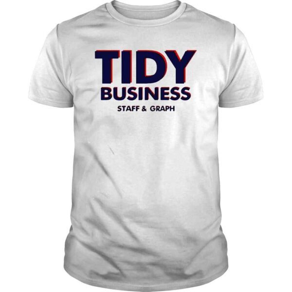 Tidy Business Staff And Graph shirt