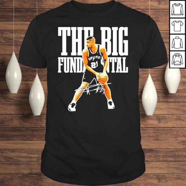 Tim Duncan The Big Fundamental Basketball Legend Signature Shirt