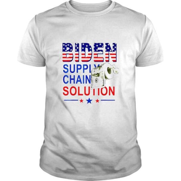 Toilet Paper Biden Supply Chain Solution Anti Liberals TShirt