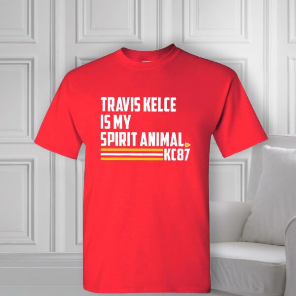 Travis Kelce Is My Spirit Animal 87 T-Shirts