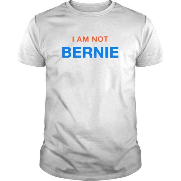 Trisresists I Am Not Bernie Shirt