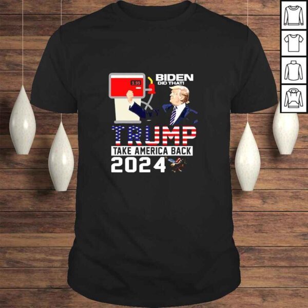 Trump 2024 Flag Anti Joe Biden Mean Tweets Gas TShirt