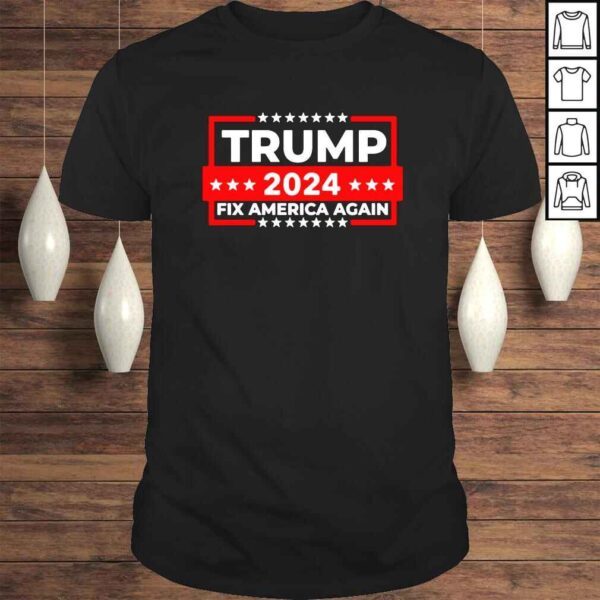 Trump 2024 fix America again anti Biden shirt