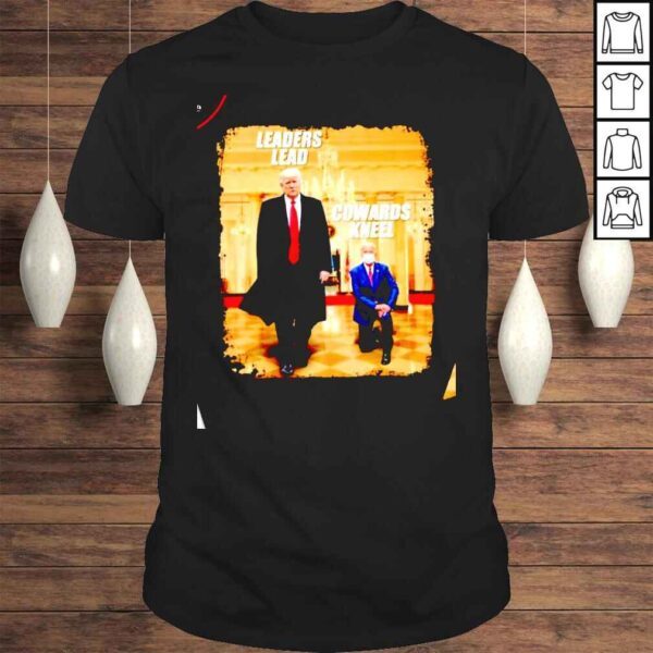 Trump leaders lead Biden cowards kneel shirt