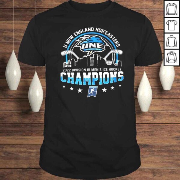 U New England Noreasters 2022 Division III Mens Ice Hockey Champions shirt