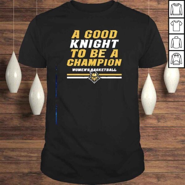 UCF Knights womens basketball Good Knight to be a Champion Tshirt