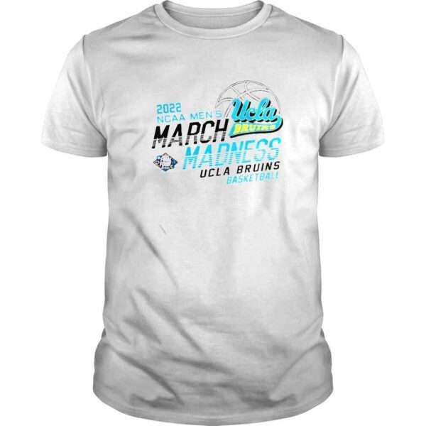 UCLA Bruins 2022 NCAA Mens March Madness shirt