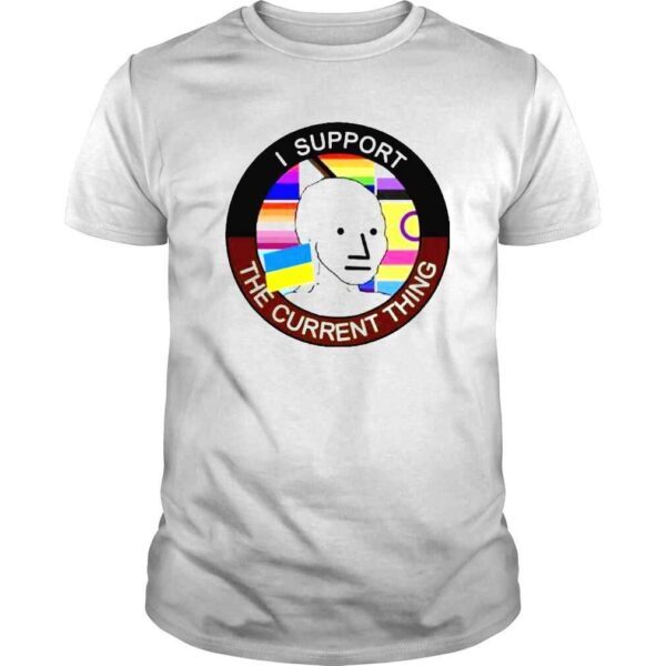 Ukraine Lgbtq Elon Musk I Support The Current Thing Shirt