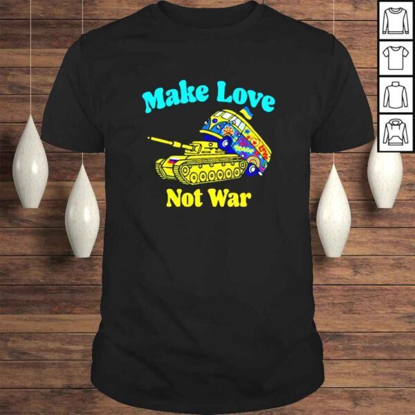 Ukrainian Gypsy on Russian Tank Support Make Love Not War shirt