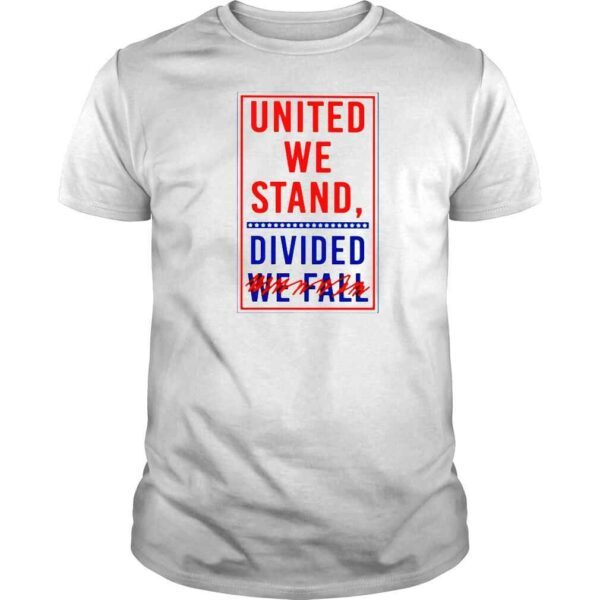 United we stand divided Tshirt