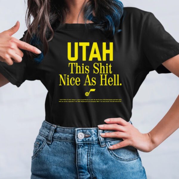 Utah This Shit Nice As Hell TShirt