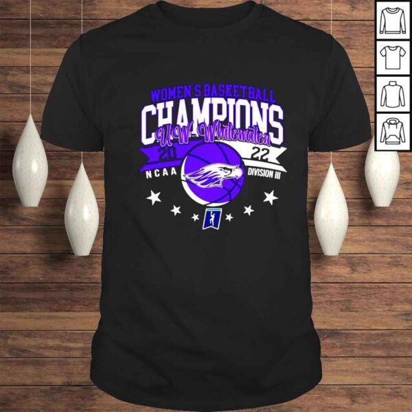 UwWhitewater Womens Basketball Champions NCAA Division III 2022 shirt