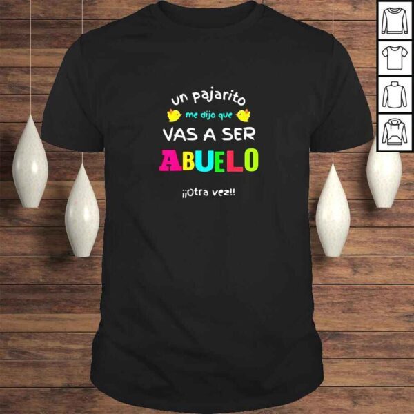 Vas a ser Abuelo Otra Vez Sorpresa Anuncio Embarazo Abuelos Shirt