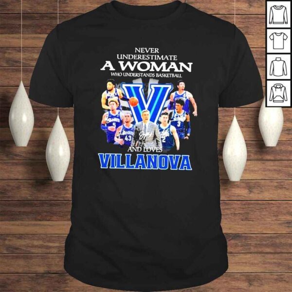 Villanova Never Underestimate a Woman who understands and loves Villanova signatures shirt