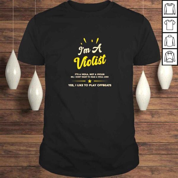 Violists It’s Not A Violin Shirt