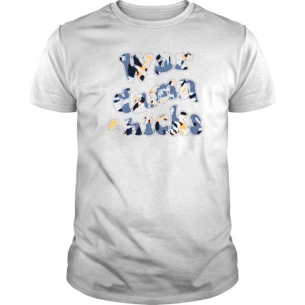 War Damn Chicks Shirt