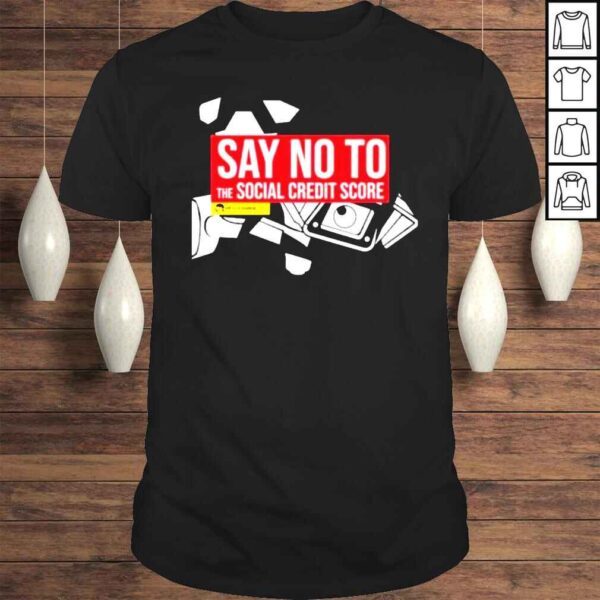 We Are Change Store Say No To The Social Credit Score Shirt