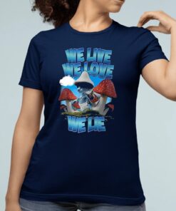 We Live We Love We Lie Smurf Cat Shirt