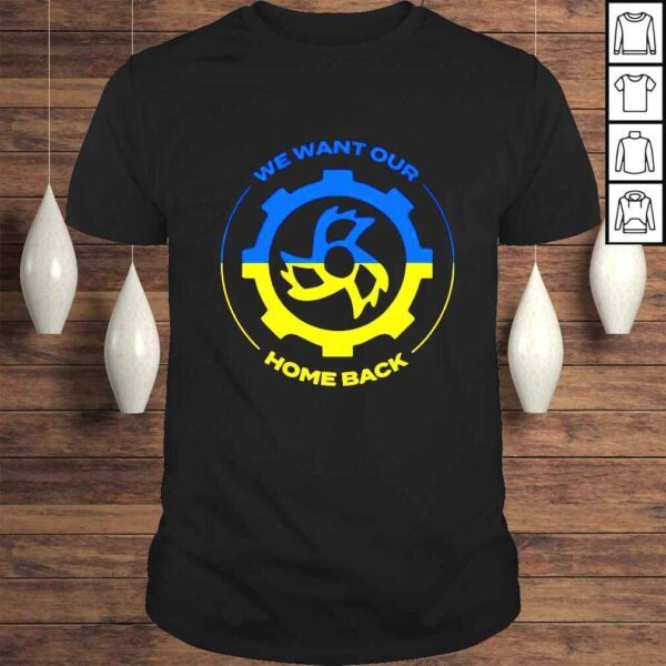 We want our home back Ukraine flag shirt