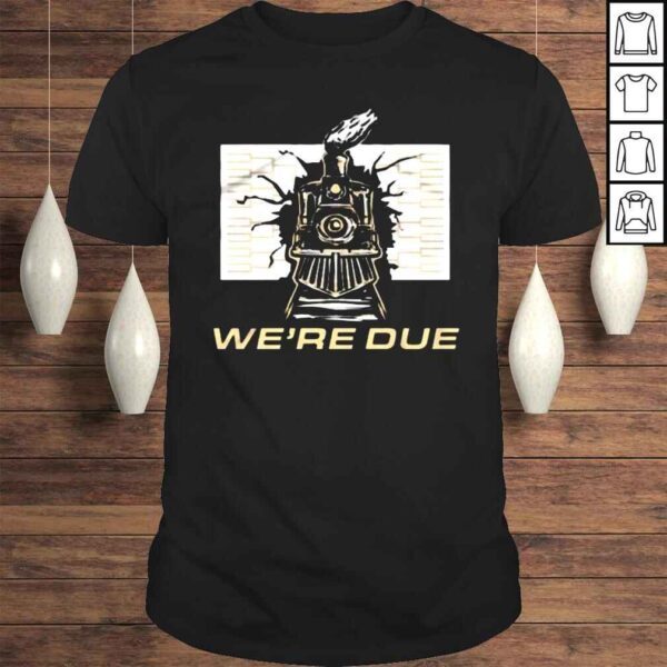 Were due 2022 shirt