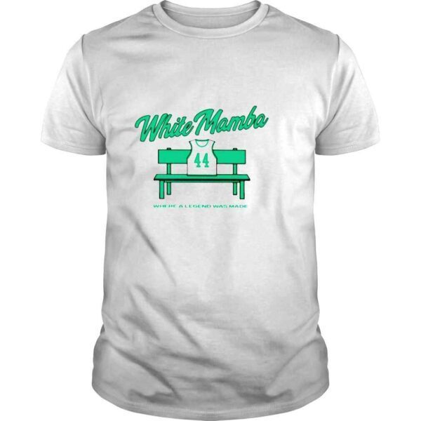 White Mamba Where a legend was made shirt