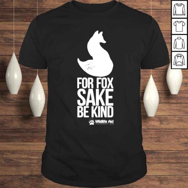 Wildlife Aid Store For Fox Sake Be Kind Shirt