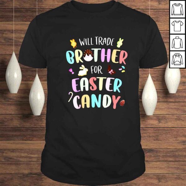 Will I trade brother for easter candy shirt