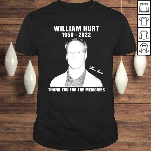 William Hurt 1950 – 2022 Thank You For The Memories Shirt