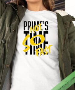 Wins Over Clicks Prime’s Time Not So Fast Shirt