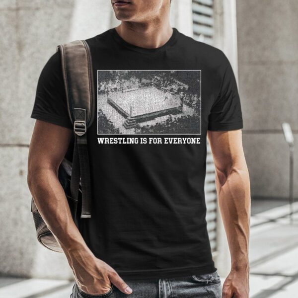 Wrestling is For Everyone T-Shirt