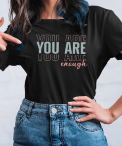 You Are Enough Sweat T-Shirt