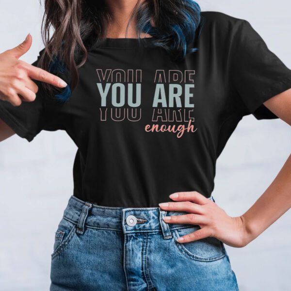 You Are Enough Sweat T-Shirt