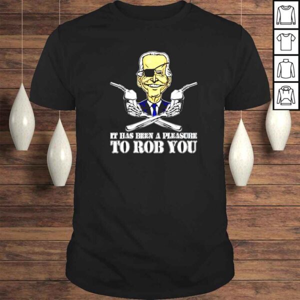 biden pirate it has been a pleasure to rob you shirt