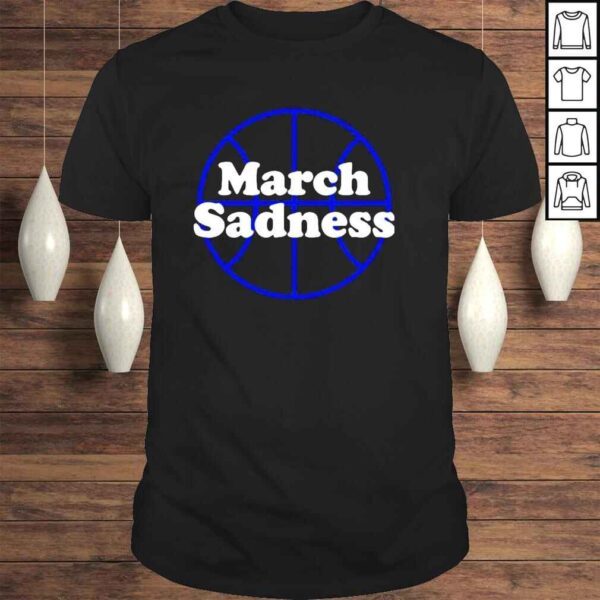 march Sadness Kentucky Shirt March Sadness Kentucky Fan Shirt