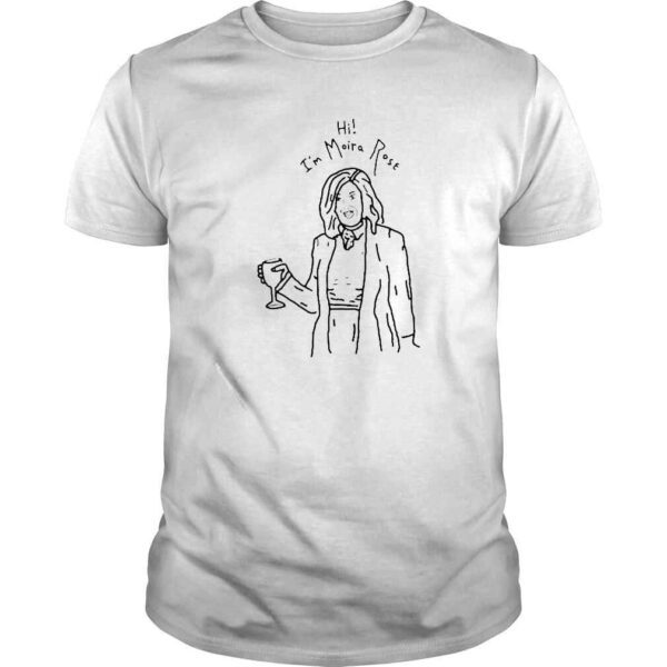 schitt’s Creek Hi I’m Moira Rose shirt