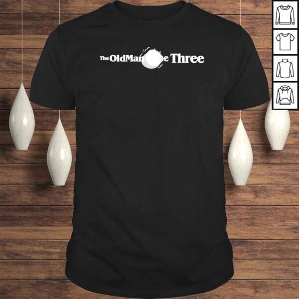 three Four Two Merch The Old Man And The Three Tee Shirt