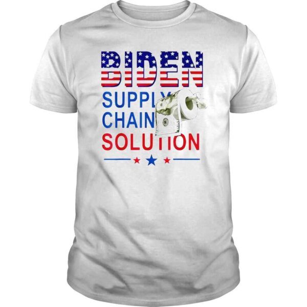 toilet Paper Biden Supply Chain Solution Anti Liberals Tee Shirt