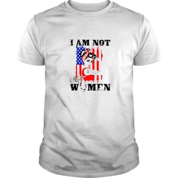 trump girl I am not most women shirt