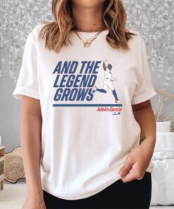 ADOLIS GARCIA AND THE LEGEND GROWS Shirt