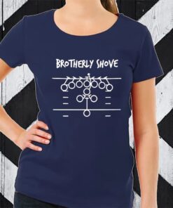 Brotherly Shove TShirt