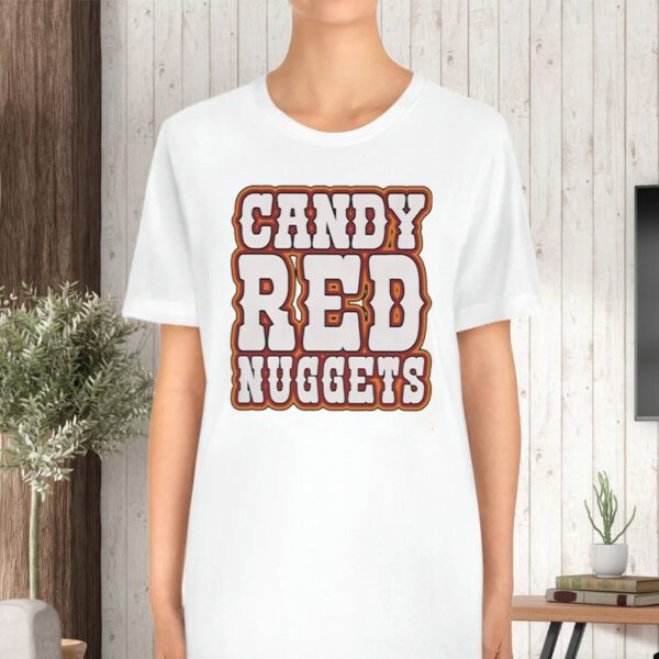 Candy Red Nuggets TShirt