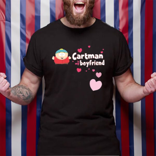 Cartman Is My Boyfriend TShirt