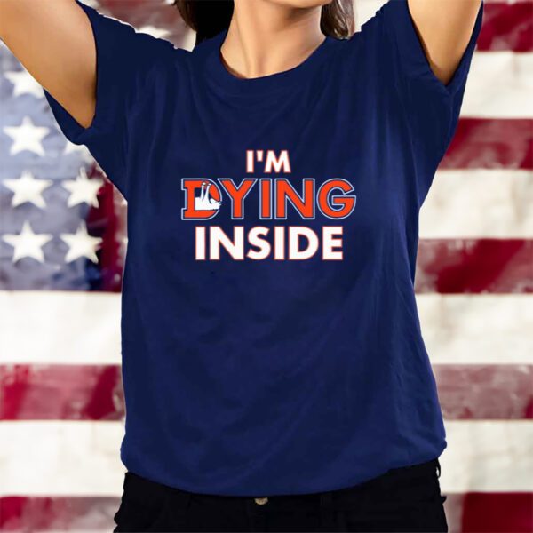 Denver Broncos I'm Dying Inside T-Shirts