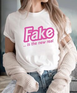 Fake Is The New Real T-Shirts