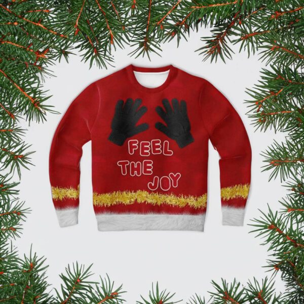 Feel The Joy Ugly Christmas Sweaters