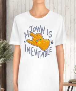 H-Town Is Inevitable TShirt