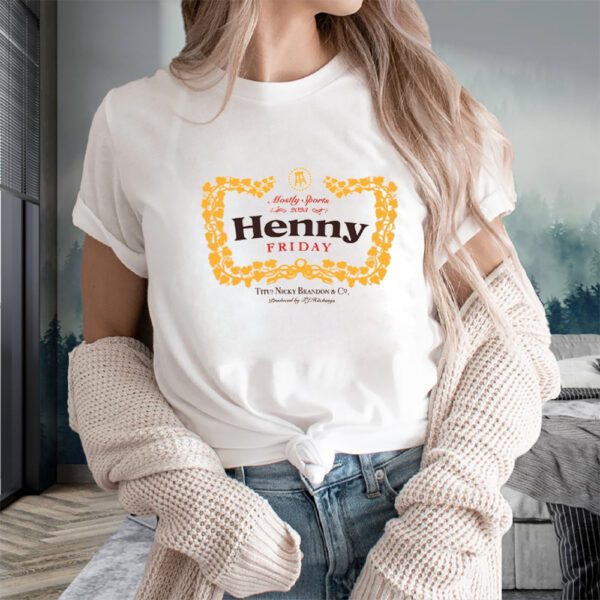 Henny Fridays T-Shirts