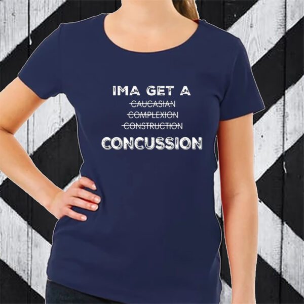 Ima Get A Caucasian Complexion Construction Concussion TShirt